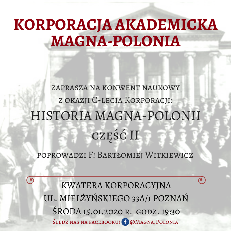 Konwent naukowy z okazji C-lecia Korporacji: “Historia Magna Polonii” cz. 2